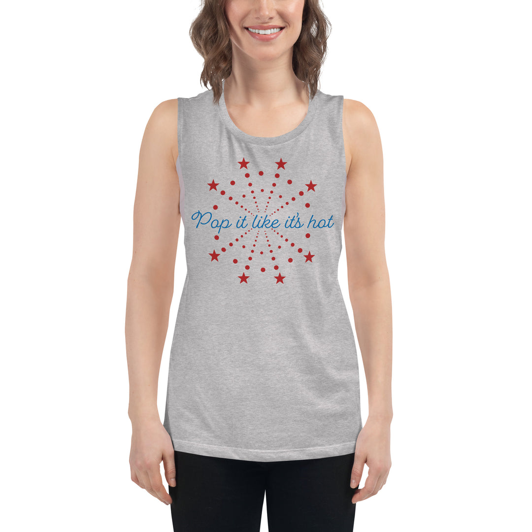 Heather gray muscle tank for women with bold red fireworks and “Pop It Like It’s Hot” slogan — July 4th party top