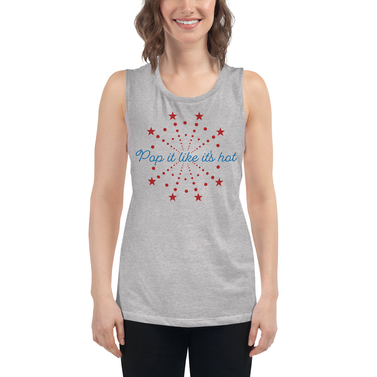 Heather gray muscle tank for women with bold red fireworks and “Pop It Like It’s Hot” slogan — July 4th party top