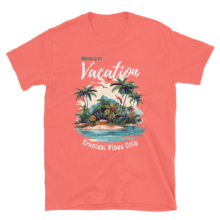 Coral women’s summer tee with tropical graphic that reads "Mentally on Vacation - Tropical Vibes Only," laid flat on white background