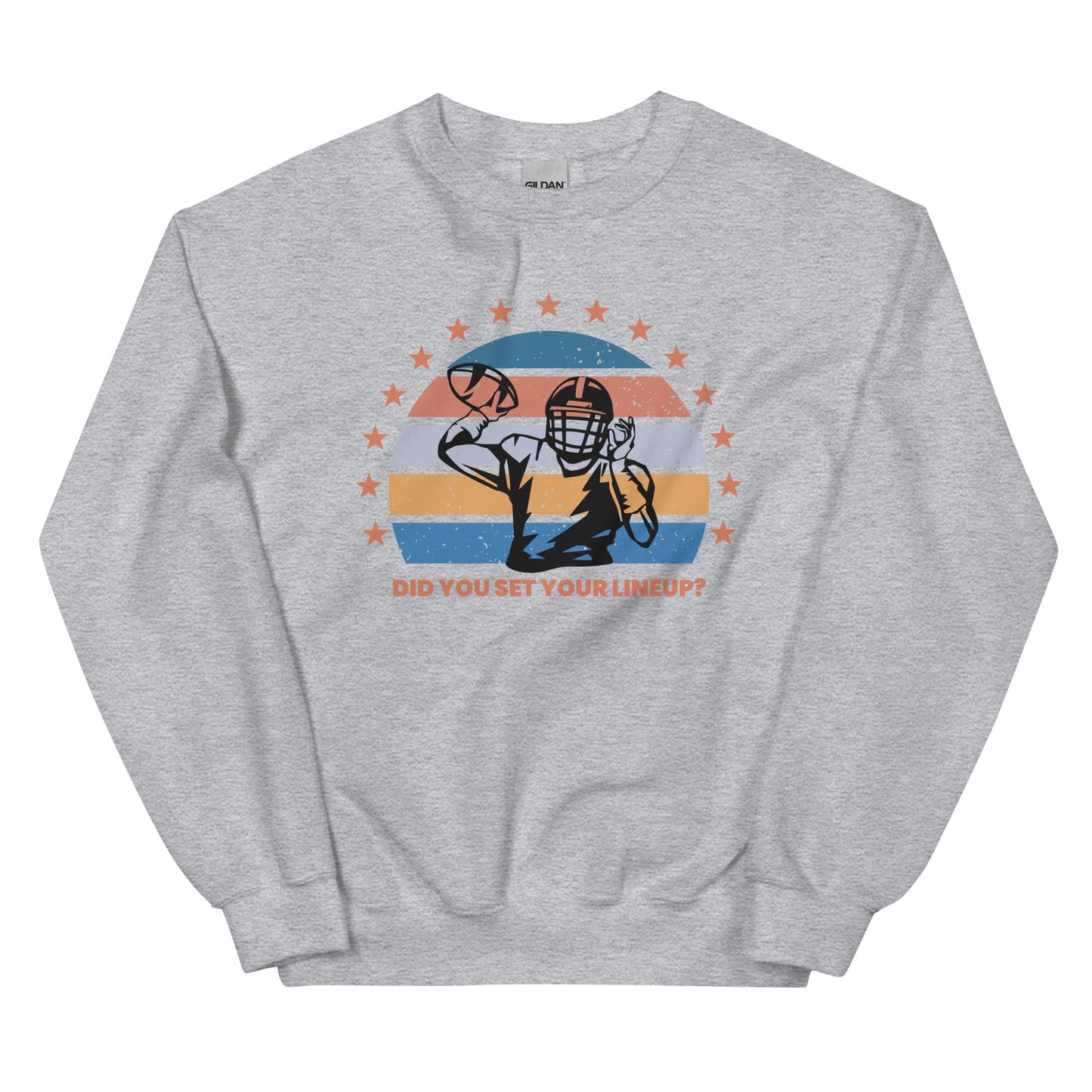 Heather gray fantasy football sweatshirt that reads "Did you set your line up?" The sweatshirt has a silhouette of a quarterback about the throw a football with a distressed backdrop of yellow, blues, and light pink and a star border.