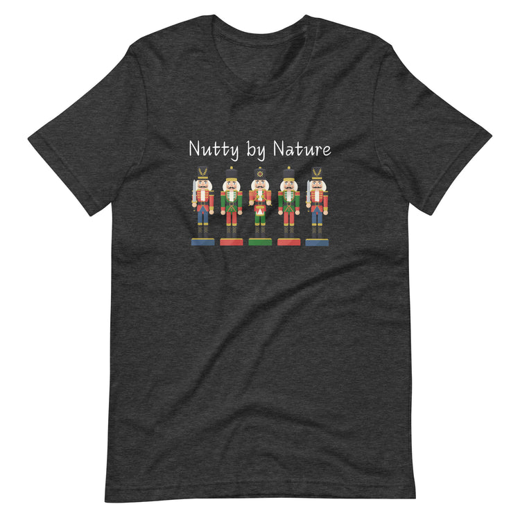 Playful and festive holiday shirt featuring five nutcrackers and text that reads "Nutty by Nature"